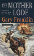 The Mother Lode: A Man of Honor Novel