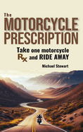 The Motorcycle Prescription: Scrape Your Therapy