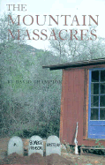 The Mountain Massacres: A Bomber Hanson Mystery