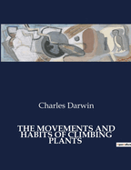 The Movements and Habits of Climbing Plants