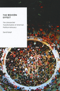 The Moveon Effect: The Unexpected Transformation of American Political Advocacy