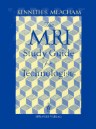 The MRI Study Guide for Technologists