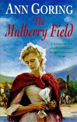The Mulberry Field - Goring, Anne