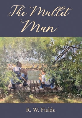 The Mullet Man - Fields, R W