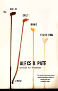 The Multicultiboho Sideshow - Pate, Alexs D
