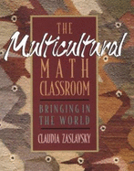 The Multicultural Math Classroom: Bringing in the World - Zaslavsky, Claudia
