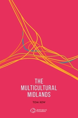 The Multicultural Midlands - Kew, Tom