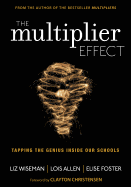 The Multiplier Effect: Tapping the Genius Inside Our Schools