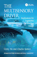 The Multisensory Driver: Implications for Ergonomic Car Interface Design