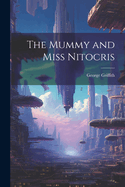 The Mummy and Miss Nitocris