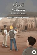 The Mummy: Egyptian Arabic Reader