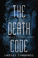 The Murder Complex #2: The Death Code