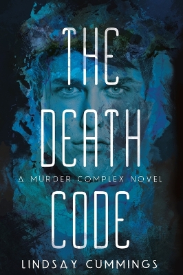 The Murder Complex #2: The Death Code - Cummings, Lindsay
