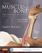 The Muscle and Bone Palpation Manual with Trigger Points, Referral Patterns and Stretching