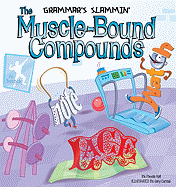 The Muscle-Bound Compounds