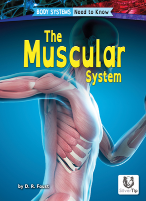 The Muscular System - Faust, D R