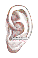 The Music Between Us: Is Music a Universal Language?