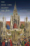 The Music Libel Against the Jews