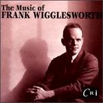 The Music Of Frank Wigglesworth