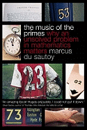 The Music of the Primes: Why an Unsolved Problem in Mathematics Matters