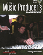 The Music Producer's Handbook