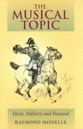 The Musical Topic: Hunt, Military and Pastoral