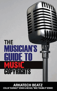 The Musicians Guide To Music Copyrights