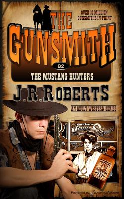 The Mustang Hunters - Roberts, J R