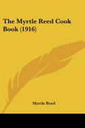 The Myrtle Reed Cook Book (1916)