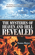 The Mysteries of Heaven and Hell Revealed
