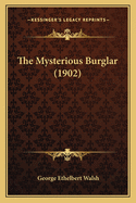 The Mysterious Burglar (1902)