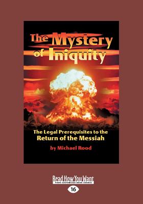 The Mystery of Iniquity - Rood, Michael