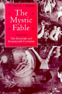The Mystic Fable, Volume One: The Sixteenth and Seventeenth Centuries Volume 1
