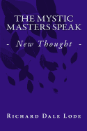 The Mystic Masters Speak: - New Thought -
