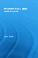 The Mythological State and Its Empire