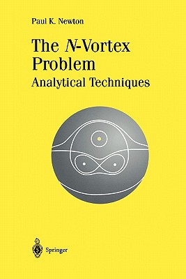The N-Vortex Problem: Analytical Techniques - Newton, Paul K.