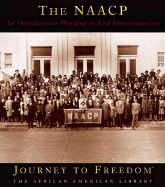 The NAACP: An Organization Working to End Discrimination