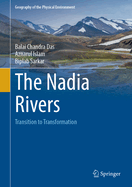 The Nadia Rivers: Transition to Transformation