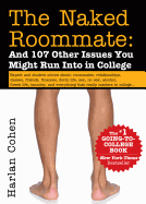 The Naked Roommate: And 107 Other Issues You Might Run Into in College (Revised and Updated)