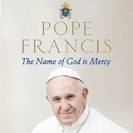 The Name of God is Mercy