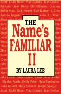 The Name's Familiar II