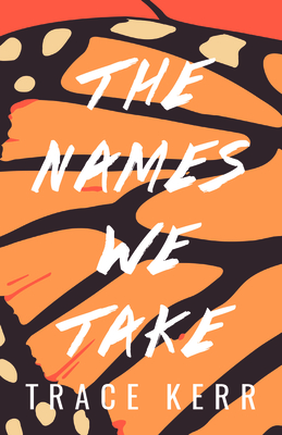 The Names We Take - Kerr, Trace