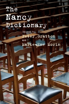 The Nancy Dictionary - Gratton, Peter (Editor), and Morin, Marie-Eve (Editor)