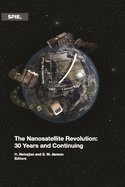 The Nanosatellite Revolution: 30 Years and Continuing