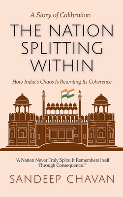 The Nation Splitting Within - Chavan, Sandeep