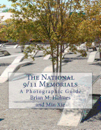 The National 9/11 Memorials: A Photographic Guide
