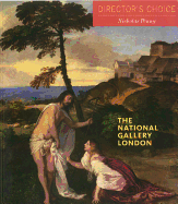 The National Gallery London: Director's Choice