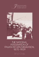 The National Integration of Italian Return Migration, 1870-1929