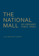 The National Mall: No Ordinary Public Space