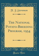 The National Potato-Breeding Program, 1954 (Classic Reprint)